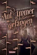 Cover: Auf immer gefangen (K&ouml;nigreich der W&auml;lder 2) - Carlsen