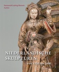 Cover: Niederl&auml;ndische Skulpturen von 1130 bis 1600 - Michael Imhof Verlag