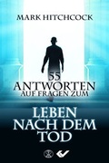 Cover: 55 Antworten auf Fragen zum Leben nach dem Tod - Christliche Verlagsgesellschaft
