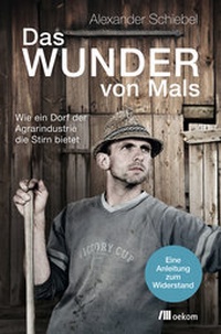 Enlarge image Cover: Das Wunder von Mals - oekom verlag