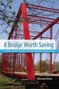 Abbildung von: A Bridge Worth Saving - Michigan State University Press