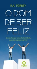 Cover: O dom de ser feliz - Editora Oxig&ecirc;nio