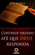 Cover: Continue orando at&eacute; que Deus responda - Editora Oxig&ecirc;nio