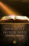 Cover: What Must I Do To Be Saved? - Editora Dracaena