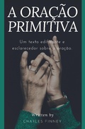 Cover: A Ora&ccedil;&atilde;o Primitiva - Editora Oxig&ecirc;nio