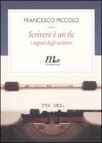 Abbildung von: Scrivere è un tic. I metodi degli scrittori - Filigrana;Minimum Fax