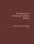 Cover: The Rhetoric of Nineteenth-Century Reform - Michigan State University Press