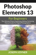 Bild: Photoshop Elements 13 For Beginners - Mihails Konoplovs