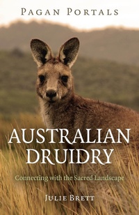 Abbildung von: Pagan Portals - Australian Druidry - John Hunt Publishing