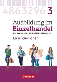 Abbildung von: Ausbildung im Einzelhandel - Ausgabe 2017 - Allgemeine Ausgabe - 3. Ausbildungsjahr - Cornelsen Verlag