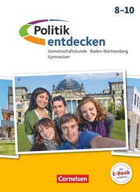 Abbildung von: Politik entdecken - Gemeinschaftskunde Baden-Württemberg Gymnasium - Ausgabe 2018 - 8.-10. Schuljahr - Cornelsen Verlag