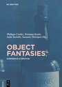 Cover: Object Fantasies - De Gruyter