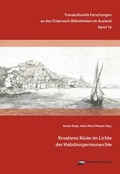 Cover: Kroatiens K&uuml;ste im Lichte der Habsburgermonarchie - new academic press