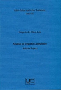 Enlarge image Cover: Studies in Ugaritic Linguistics. Selected Papers - Ugarit