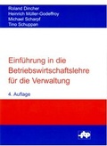 Cover: Einf&uuml;hrung in die Betriebswirtschaftslehre f&uuml;r die Verwaltung - Forschungsstelle f. Betriebsf&uuml;hrung u. Personalmanagement