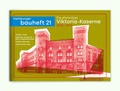 Cover: Die ehemalige Viktoria-Kaserne 1878-2017 - Schaff-Verlag