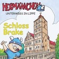 Cover: Herm&auml;nnchen unterwegs in Lippe - Teil 7: Schloss Brake - Lippischer Heimatbund