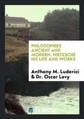 Cover: Nietzsche, His Life and Works - Trieste Publishing