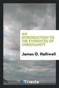 Cover: An Introduction to the Evidences of Christianity - Trieste Publishing