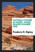 Cover: Natural Course in Music. Music Reader Number One - Trieste Publishing