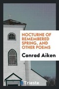 Cover: Nocturne of Remembered Spring, and Other Poems - Trieste Publishing