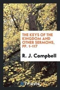 Cover: The Keys of the Kingdom and Other Sermons, Pp. 1-117 - Trieste Publishing