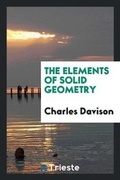 Cover: The Elements of Solid Geometry - Trieste Publishing