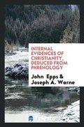 Cover: Internal Evidences of Christianity, Deduced from Phrenology - Trieste Publishing