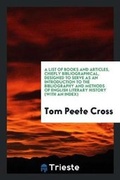 Cover: A List of Books and Articles, Chiefly Bibliographical, Designed to Serve as an Introduction to the Bibliography and Methods of English Literary History (with an Index) - Trieste Publishing