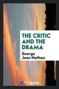 Cover: The Critic and the Drama - Trieste Publishing