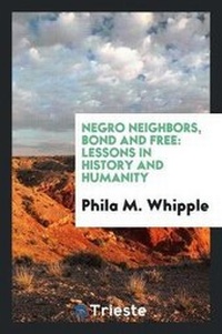 Abbildung von: Negro Neighbors, Bond and Free - Trieste Publishing