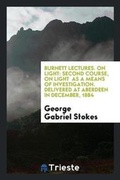 Cover: Burnett Lectures. on Light - Trieste Publishing