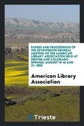 Cover: Papers and Proceedings of the ... General Meeting of the American Library ... - Trieste Publishing