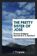 Cover: The Pretty Sister of Jose - Trieste Publishing