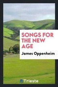 Cover: Songs for the New Age - Trieste Publishing