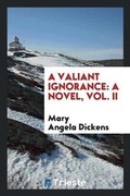 Cover: A Valiant Ignorance - Trieste Publishing