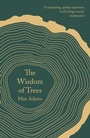 Cover: The Wisdom of Trees - Head of Zeus
