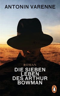 Abbildung von: Die sieben Leben des Arthur Bowman - Penguin