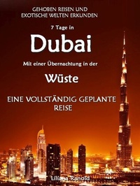 Abbildung von: DUBAI: Dubai mit einer Übernachtung in der Wüste - eine vollständig geplante Reise! DER NEUE DUBAI REISEFÜHRER 2017 - epubli