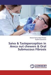 Abbildung von: Saiva & Tasteperception in Areca nut chewers & Oral Submucous Fibrosis - LAP Lambert Academic Publishing