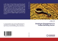 Abbildung von: Employee Engagement in Indian Banking Sector - LAP Lambert Academic Publishing