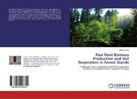 Abbildung von: Fine Root Biomass Production and Soil Respiration in Forest Stands - LAP Lambert Academic Publishing