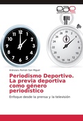Abbildung von: Periodismo Deportivo. La previa deportiva como género periodístico - Editorial Académica Española