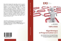 Abbildung von: 100% EXOS Algorithmique et Programmation en C - Éditions universitaires européennes