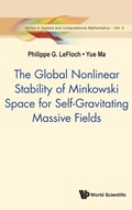 Cover: Global Nonlinear Stability Of Minkowski Space For Self-gravitating Massive Fields, The - World Scientific Publishing Co Pte Ltd