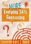 Cover: Year 6 More Everyday SATs Reasoning Questions with free download - Keen Kite Books