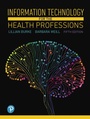 Cover: Information Technology for the Health Professions - Pearson