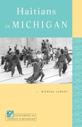 Cover: Haitians in Michigan - Michigan State University Press