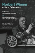 Cover: Norbert Wiener-A Life in Cybernetics - MIT Press