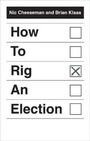 Cover: How to Rig an Election - Yale University Press